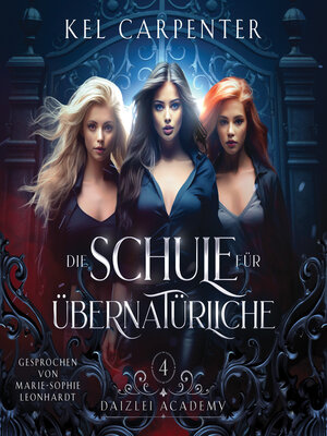 cover image of Die Schule für Übernatürliche 4--Magische Akademie Hörbuch